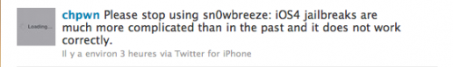 chpwn1 500x75 Jailbreak News   Nutilisez pas Sn0wBreeze pour jailbreaker liOS 4 [ChPwn]